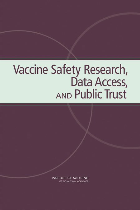 Institute of Medicine: Vaccine Safety Research, Data Access, and Public Trust